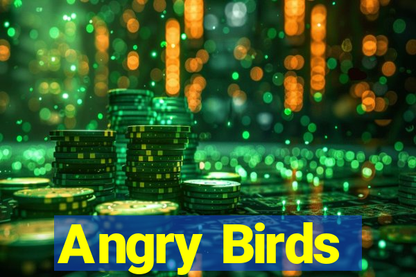 Angry Birds